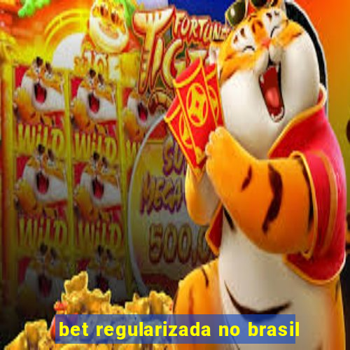 bet regularizada no brasil